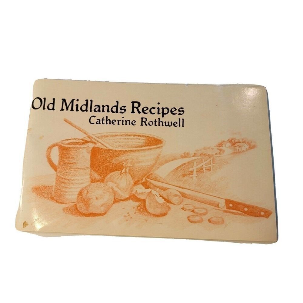 Old Midlands Recipes Catherine Rothwell Cookbook